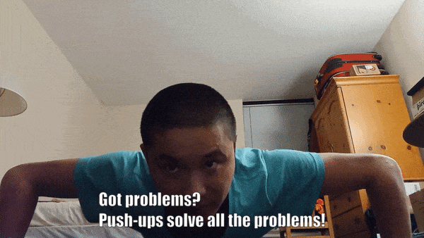 Got problems? Push-ups solve all the problems!